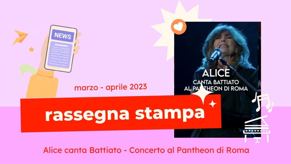 Rassegna stampa concerto Alice Pantheon Roma